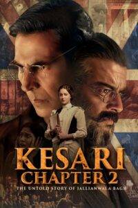 Kesari Chapter 2: The Untold Story of Jallianwala Bagh (2025) Hindi HD